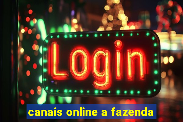 canais online a fazenda